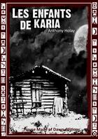 Couverture du livre « Les enfants de Karia » de Anthony Holay aux éditions House Made Of Dawn