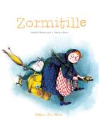 Couverture du livre « Zormitille » de Isabelle Wlodarczyk et Xaviere Devos aux éditions Les Minots