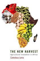 Couverture du livre « The New Harvest: Agricultural Innovation in Africa » de Juma Calestous aux éditions Oxford University Press Usa