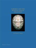 Couverture du livre « Faberge and the russian craft tradition: an empire's legacy » de Margaret Kelly Tromb aux éditions Thames & Hudson