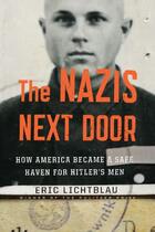 Couverture du livre « The Nazis Next Door » de Lichtblau Eric aux éditions Houghton Mifflin Harcourt