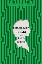 Couverture du livre « Chatterton square » de E.H. Young aux éditions British Library