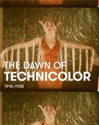 Couverture du livre « The dawn of technicolor, 1915-1935 » de Cherchi Usai Paolo aux éditions Thames & Hudson