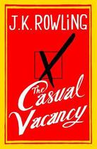 Couverture du livre « The casual vacancy » de J. K. Rowling aux éditions Little Brown Uk