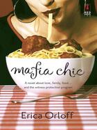 Couverture du livre « Mafia Chic » de Erica Orloff aux éditions Mills & Boon Series