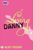 Couverture du livre « Loving Danny » de Freeman Hilary aux éditions Piccadilly Press