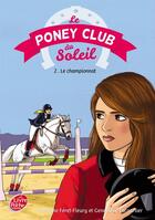 Couverture du livre « Le poney club du soleil t.2 ; le championnat » de Christine Feret-Fleury et Genevieve Lecourtier aux éditions Livre De Poche Jeunesse