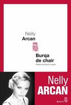 Couverture du livre « Burqa de chair » de Nancy Huston et Nelly Arcan aux éditions Seuil