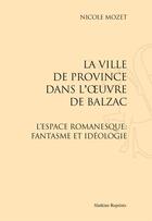 Couverture du livre « La ville de province dans l'oeuvre de Balzac » de Nicole Mozet aux éditions Slatkine