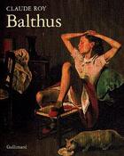 Couverture du livre « Balthus » de Claude Roy aux éditions Gallimard