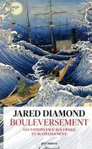 Couverture du livre « Bouleversement ; les nations face aux crises et au changement » de Jared Diamond aux éditions Gallimard