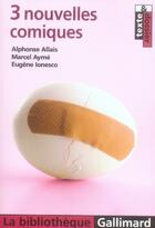 Couverture du livre « 3 nouvelles comiques » de Allais/Ayme/Ionesco aux éditions Gallimard