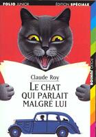 Couverture du livre « Le chat qui parlait malgre lui » de Claude Roy aux éditions Gallimard-jeunesse