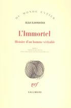 Couverture du livre « L'immortel (histoire d'un homme veritable) » de Olga Slavnikova aux éditions Gallimard
