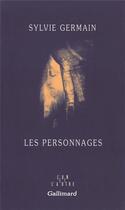 Couverture du livre « Les personnages » de Sylvie Germain aux éditions Gallimard