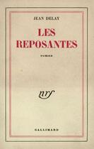 Couverture du livre « Les reposantes » de Jean Delay aux éditions Gallimard (patrimoine Numerise)