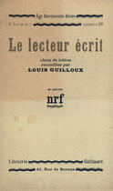 Couverture du livre « Le lecteur ecrit » de Collectifs Gallimard aux éditions Gallimard (patrimoine Numerise)