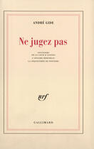 Couverture du livre « Ne jugez pas ; souvenirs de la cour d'assises ; l'affaire Redureau ; la séquestrée de Poitiers » de Andre Gide aux éditions Gallimard (patrimoine Numerise)