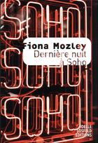Couverture du livre « Dernière nuit à Soho » de Fiona Mozley aux éditions Joelle Losfeld