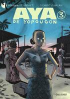 Couverture du livre « Aya de Yopougon Tome 3 » de Marguerite Abouet et Clement Oubrerie aux éditions Gallimard Bd