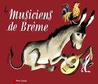 Couverture du livre « Les musiciens de breme - - d'apres les freres grimm » de  aux éditions Pere Castor