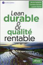 Couverture du livre « Lean durable et qualité rentable » de Michel Bellaiche et Christine Bouvart et Laurent Harivel aux éditions Afnor