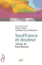 Couverture du livre « Souffrance et douleur » de Claire Marin et Nathalie Zaccai-Reyners aux éditions Puf