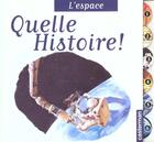 Couverture du livre « L'espace - quelle histoire » de Guyon/Roussel aux éditions Casterman