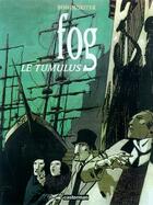 Couverture du livre « Fog t.1 ; le tumulus » de Roger Seiter et Cyril Bonin aux éditions Casterman