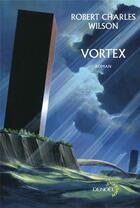Couverture du livre « Vortex » de Robert Charles Wilson aux éditions Denoel