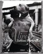 Couverture du livre « Alive ; tattoo portraits » de Julien Lachaussee aux éditions Eyrolles