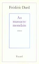 Couverture du livre « Au massacre mondain » de Frederic Dard aux éditions Fayard