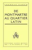 Couverture du livre « De Montmartre au Quartier Latin » de Francis Carco aux éditions Albin Michel