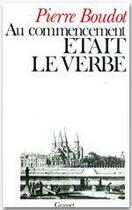 Couverture du livre « Au commencement était le verbe » de Boudot-P aux éditions Grasset Et Fasquelle