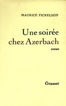 Couverture du livre « Une soirée chez Azerbach » de Fickelson Maurice aux éditions Grasset