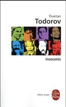 Couverture du livre « Insoumis » de Tzvetan Todorov aux éditions Le Livre De Poche