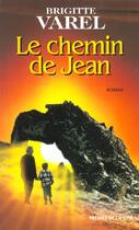 Couverture du livre « Le chemin de jean » de Brigitte Varel aux éditions Presses De La Cite