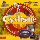 Couverture du livre « Cyclisme nostalgie » de Christian-Louis Eclimont et Cyrille Guimard aux éditions Hors Collection