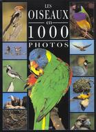Couverture du livre « Les Oiseaux En 1000 Photos » de Suzanne Millarca aux éditions Solar