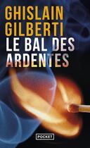 Couverture du livre « Le bal des ardentes » de Ghislain Gilberti aux éditions Pocket