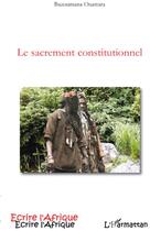 Couverture du livre « Le sacrement constitutionnel » de Bazoumana Ouattara aux éditions L'harmattan