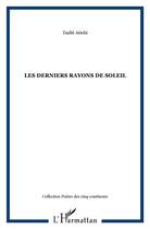 Couverture du livre « Les derniers rayons de soleil » de Dadié Attebi aux éditions L'harmattan