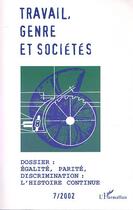 Couverture du livre « Égalité parité discrimination ; l'histoire continue » de  aux éditions Editions L'harmattan