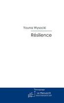 Couverture du livre « Résilience » de Wysocki-Y aux éditions Le Manuscrit