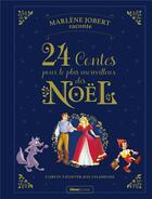 Couverture du livre « Marlene jobert raconte 24 contes pour le plus merveilleux des noel » de Marlène Jobert aux éditions Glenat Jeunesse