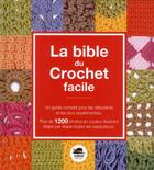 Couverture du livre « La bible du crochet facile » de Margie Bauer aux éditions Oskar