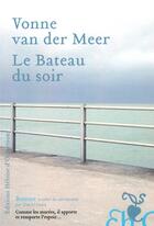 Couverture du livre « Le bateau du soir » de Vonne Van Der Meer aux éditions Heloise D'ormesson