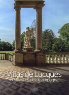 Couverture du livre « Villas de Lucques ; les délices de la campagne » de Maria Adriana Giusti aux éditions Gourcuff Gradenigo