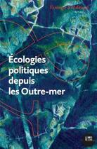 Couverture du livre « Ecologies politiques depuis les outre-mer » de Ferdinand Malcolm aux éditions Bord De L'eau