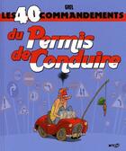 Couverture du livre « Les 40 commandements du permis de conduire » de Gael aux éditions Wygo